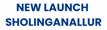 New Launch Sholinganallur 